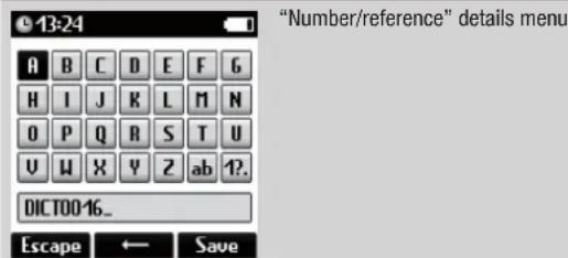 "Number/reference" details menu A B C D E F G H I J K L M N O P Q R S T U U U X Y Z ab 12. DICT0016_... Escape ← Save