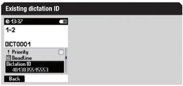 Existing dictation ID 13:37 1-2 DICT0001 ! Priority ✓ Deadline Dictation ID 4013835545553 Back