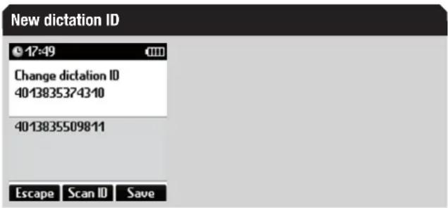 New dictation ID 17:49 Change dictation ID 4013835374310 4013835509811 Escape Scan ID Save