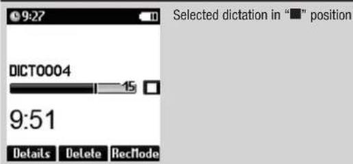 9:27 Selected dictation in "■" position DICT0004 15 9:51 Details Delete RecMode