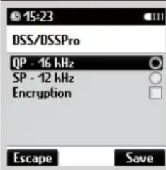 15:23 DSS/DSSPro OP - 16 kHz SP - 12 kHz Encryption Escape Save