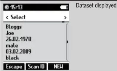 15:13 < Select > Bloggs Joe 26.02.1978 male 03.02.2009 black Escape Scan ID NEW Dataset displayed
