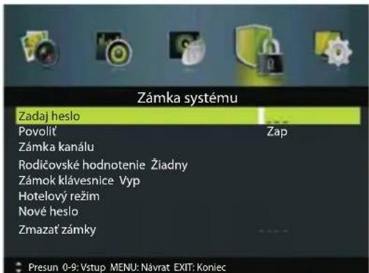 Zámka systému Zadaj heslo Povolit' Zap Zámka kanálu Rodičovské hodnotenie Žiadny Zámok klávesnice Vyp Hotelový režim Nové heslo Zmazať zámky Presun 0-9: Vstup MENU: Návrat EXIT: Koniec