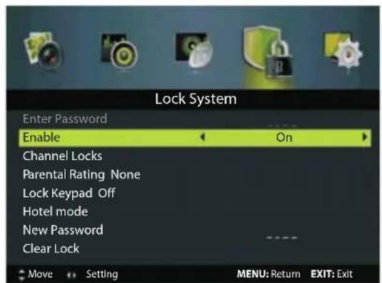 Lock System Enter Password Enable On Channel Locks Parental Rating None Lock Keypad Off Hotel mode New Password Clear Lock Move Setting MENU: Return EXIT: Exit