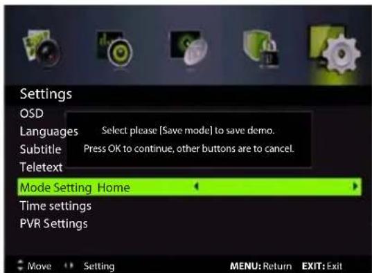 Settings OSD Languages Select please [Save mode] to save demo. Subtitle Press OK to continue, other buttons are to cancel. Teletext Mode Setting Home Time settings PVR Settings Move Setting MENU: Return EXIT: Exit