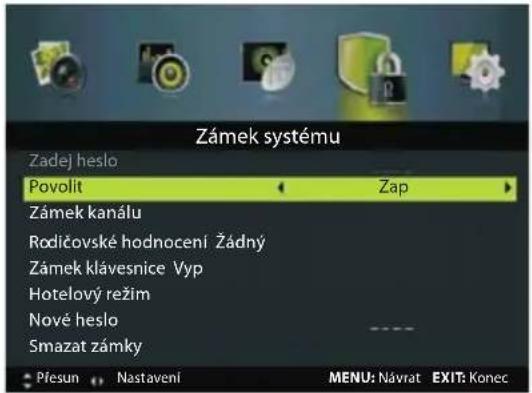 Zámek systému Zadej heslo Povolit Zap Zámek kanálu Rodíčovské hodnocení Žádný Zámek klávesnice Vyp Hotelový režim Nové heslo Smazat zámky Přesun Nastavení MENU: Návrat EXIT: Konec