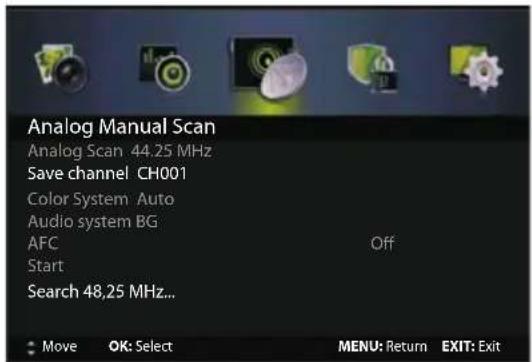 Analog Manual Scan Analog Scan 44.25 MHz Save channel CH001 Color System Auto Audio system BG AFC Start Search 48,25 MHz... Move OK: Select MENU: Return EXIT: Exit