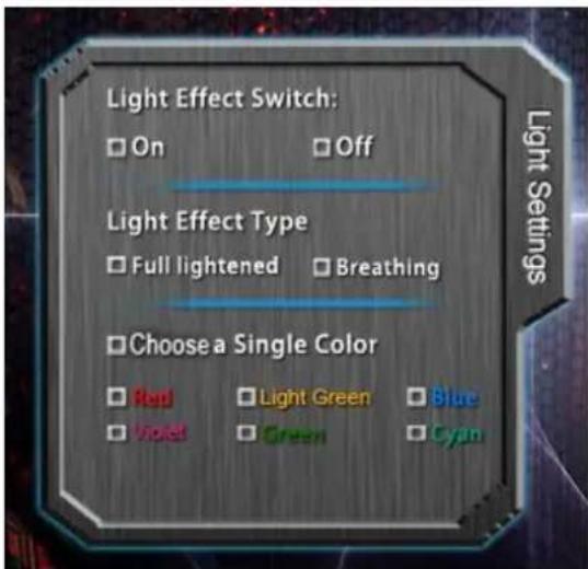 Light Effect Switch: On Off Light Effect Type Full lightened Breathing Choose a Single Color Red Light Green Blue Violet Green Eyan Light Settings