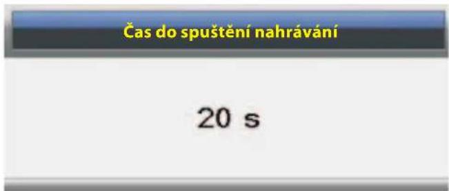 Čas do spuštění nahrávání 20 s