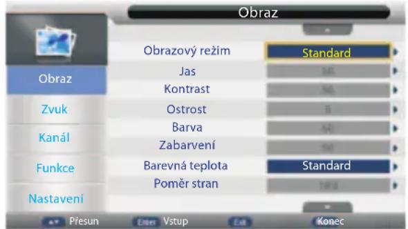 Obraz Obrazový režim Standard Jas Kontrast Ostrost Barva Zabarvení Barevná teplota Standard Poměr stran Nastavení Přesun Enter Vstup Ext Konec