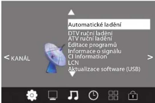 Automatické ladění DTV ruční ladění ATV ruční ladění Editace programů Informace o signálu CI Information LCN Aktualizace software (USB)