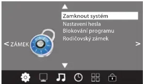 Zamknout systém Nastavení hesla Blokování programu Rodičovský zámek < ZÁMEK >