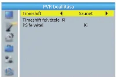 PVR beállítása Timeshift ← Szünet ► Timeshift felvétele Ki PS felvétel Ki