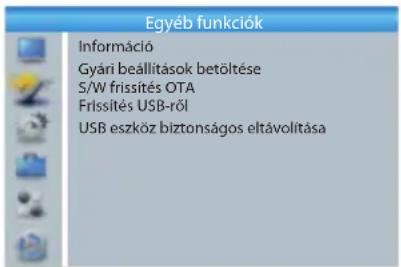 Egyéb funkciók Információ Gyári beállítások betöltése S/W frissítés OTA Frissítés USB-ről USB eszköz biztonságos eltávolítása