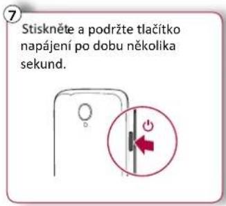 Stiskněte a podržte tlačitko napájení po dobu několika sekund.