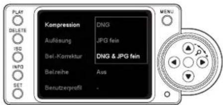 PLAY DELETE ISO INFO SET Kompression DNG Auflösung JPG fein Bel-Korrektur DNG & JPG fein Beitreihe Aus Benutzerprofil -