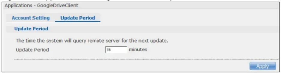 Applications - GoogleDriveClient Account Setting Update Period Update Period The time the system will query remote server for the next update. Update Period 15 minutes Apply