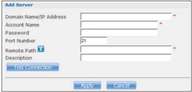 Add Server Domain Name/IP Address Account Name Password Port Number 21 Remote Path Description Test Connection Apply Cancel