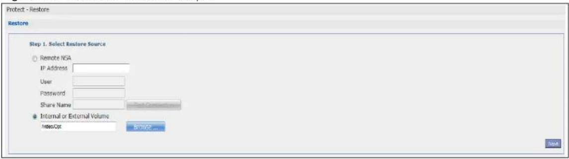 Protect - Restore Restore Step 1. Select Restore Source Remote NSA IP Address User Password Share Name Internal or External Volume VideoOpt Browse... Next
