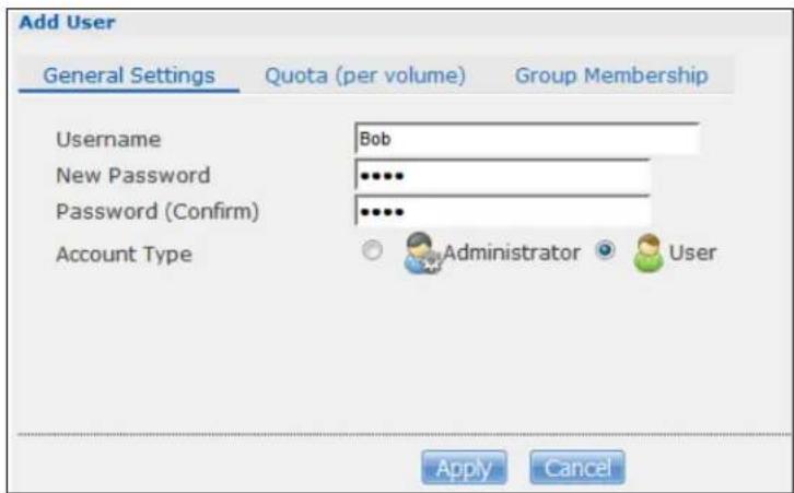 Add User General Settings Quota (per volume) Group Membership Username Bob New Password Password (Confirm) Account Type Administrator User Apply Cancel
