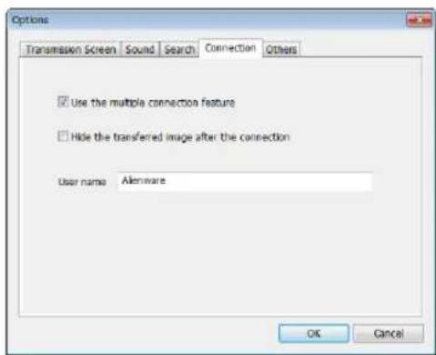 Options Transmission Screen Sound Search Connection Others Use the multiple connection feature Hide the transferred image after the connection User name Alemware OK Cancel