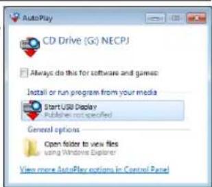 AutoPlay CD Drive (G:) NECPJ Always do this for software and games: Install or run program from your media Start USB Display Publisher not specified General options Open folder to view files using Windows Explorer View more AutoPlay options in Control Panel