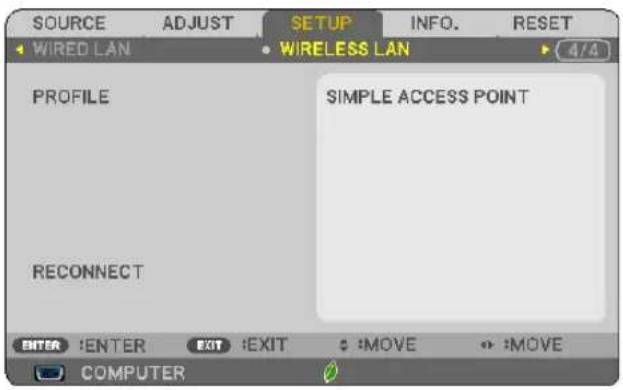 SOURCE ADJUST SETUP INFO. RESET Wired LAN WIRELESS LAN PROFILE SIMPLE ACCESS POINT RECONNECT ENTER :ENTER EXIT :EXIT : :MOVE : :MOVE COMPUTER