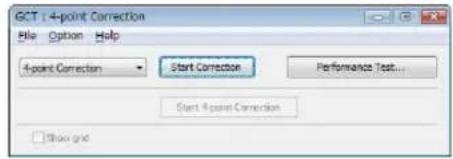 GCT: 4-point Correction File Option Help 4-point Correction Start Correction Performance Test... Start 4-point Correction Show grid
