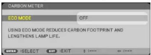 CARBON METER ECO MODE OFF USING ECO MODE REDUCES CARBON FOOTPRINT AND LENGTHENS LAMP LIFE. ENTER :SELECT EXIT :EXIT $ 10000