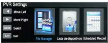PVR Settings Move Left Move Right ENTER Select EXIT Sar File Manager Lista de dispositivos Scheduled Record