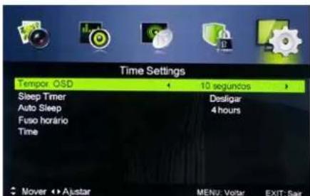 Time Settings Tempor. OSD 10 segundos Sleep Timer Desligar Auto Sleep 4 hours Fuso horário Time Mover Ajustar MENU: Voltar EXIT: Sar
