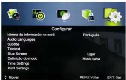 Configurar Idioma da informação no ecriã Audio Languages Subtitle Teletext Blue Screen Definição do modo Time Settings PVR Settings Mover Português Ligar Modo casa MENU: Voltar EXIT: Sear