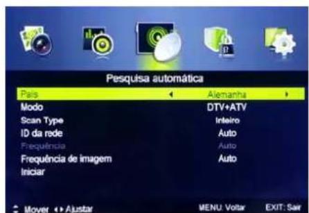 Pesquisa automática País Alemha Modo DTV+ATV Scan Type Inteiro ID da rede Auto Frequência Auto Frequência de imagem Auto Iniciar Mover ▶ Ajustar MENU: Voltar EXIT: Sare