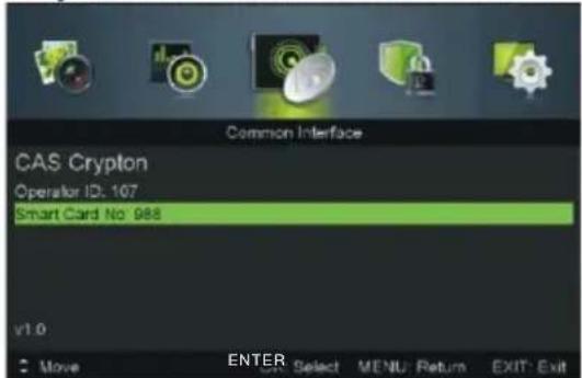 Common Interface CAS Crypton Operator ID: 107 Smart Card No: 988 v1.0 Enter Move CR Select MENU Return EXIT Exit