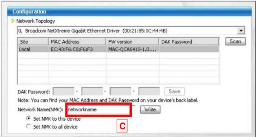 Configuration Network Topology 0, Broadcom NetXtreme Gigabit Ethernet Driver (00:21:85:0C:44:4B) Site MAC Address WW version DAK Password Local EC:43:F6:C8:F6:F3 MAC-QCA6410-1.0.... DAK Password: - - - Save Note: You can find your MAC Address and DAK Password on your device's back label. Network Name(NMK):networkname Set NMK to this device Set NMK to all device C