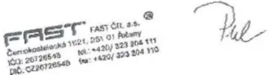 FAST Čerrokosteleczka 1821, 251 01 Čičany KČI: 26726548 DIČ. CZ26726548 FAST ČR, a.s. Nl.: +420/ 323 204 111 fax: +420/ 323 204 110