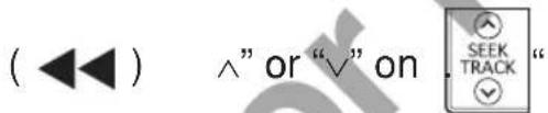 (◀◀) ^" or "∨" on . SEEK TRACK "
