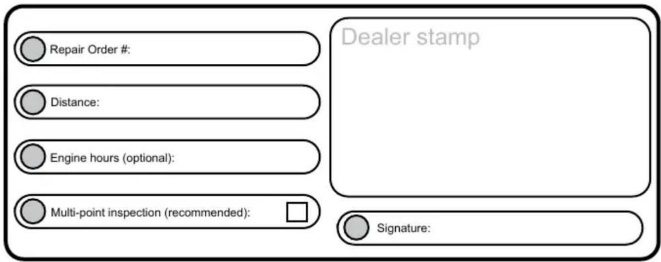 Repair Order #: Distance: Engine hours (optional): Multi-point inspection (recommended): Dealer stamp Signature: