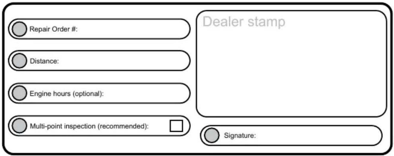 Repair Order #: Distance: Engine hours (optional): Multi-point inspection (recommended): Dealer stamp Signature: