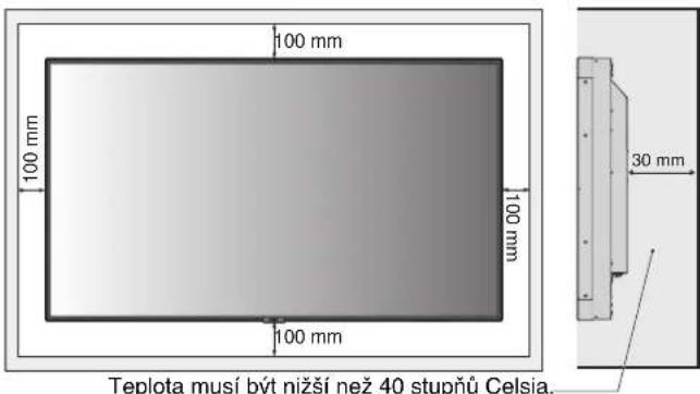 100 mm 100 mm 100 mm 100 mm 30 mm Teplota musí být nižší než 40 stupňů Celsia.