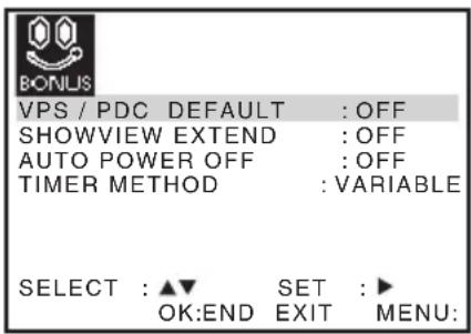 VPS / PDC DEFAULT : OFF SHOWVIEW EXTEND : OFF AUTO POWER OFF : OFF TIMER METHOD : VARIABLE SELECT : ▲▼ SET : ▶ OK:END EXIT MENU: