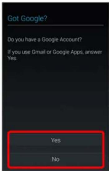 Got Google? Do you have a Google Account? If you use Gmail or Google Apps, answer Yes. Yes No