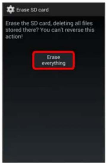 Erase SD card Erase the SD card, deleting all files stored there? You can't reverse this action! Erase everything