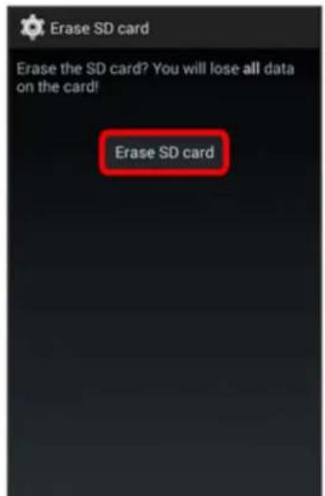 Erase SD card Erase the SD card? You will lose all data on the card! Erase SD card