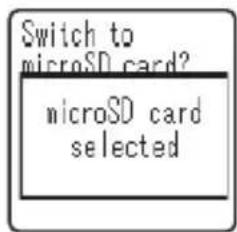 Switch to microSD card? microSD card selected