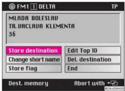 FM1 1 DELTA TP MLADA BOLESLAV TR.VACLAVA KLEMENTA 36 Store destination Edit Top 10 Change short name Del. destination Store flag End Dest. memory Abort with + BOX-026H20