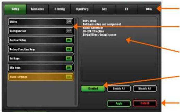 Setup Memories Routing Input/Grp Mix FX DCA Utility OFF Configuration OFF Control Setup ON Rotary Function Keys ON Set Keys ON Mix Keys ON Audio Settings PAFL setup Talk back setup and assignment Signal generator 20-20K EQ option Global Direct Output source Enabled Enable All Disable All Apply Cancel