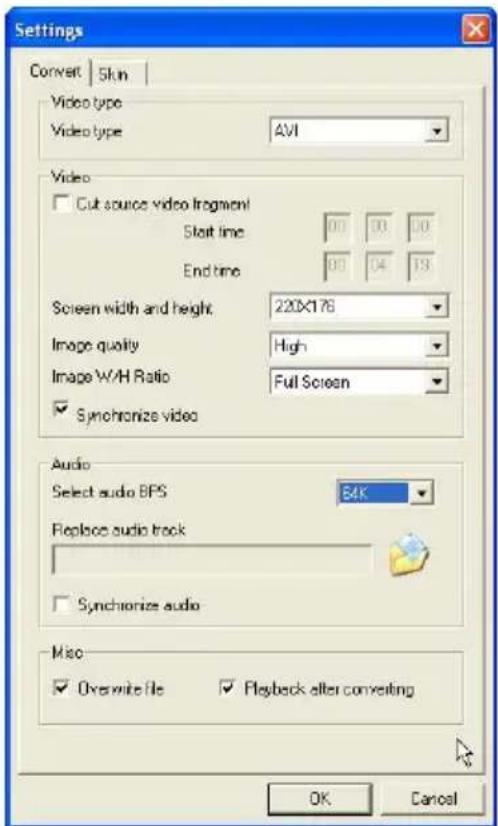 Settings Convert | Skin | Video type Video type AVI Video □ Cut source video fragment Start time 00 00 00 End time 00 04 13 Screen width and height 220x176 Image quality High Image W/H Ratio Full Screen ✓ Synchronize video Audio Select audio BPS E4K Replace audio track □ Synchronize audio Misc ✓ Overwrite file ✓ Playback after converting OK Cancel