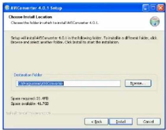AVIConverter 4.0.1 Setup Choose Install Location Choose the folder in which to install AVIConverter 4.0.1. Setup will install AVIConverter 4.0.1 in the following folder. To install in a different folder, click Browse and select another folder. Click Install to start the installation. Destination Folder C:\Programme\AVICverter Browse... Space required: 31.4MB Space available: 41.7GB x Back Install Cancel