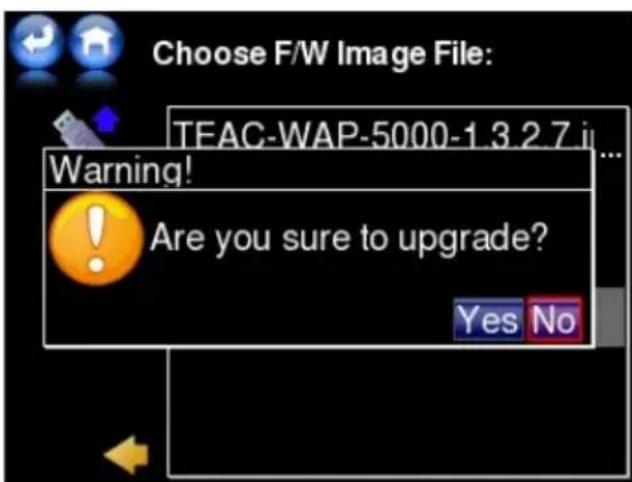Choose F/W Image File: TEAC-WAP-5000-1.3.2.7 i Warning! Are you sure to upgrade? Yes No